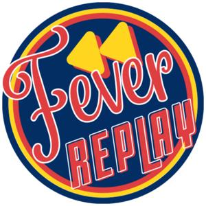 Fever Replay