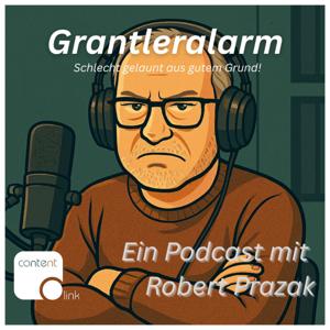Grantleralarm - schlecht gelaunt aus gutem Grund!