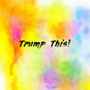 Trump This!