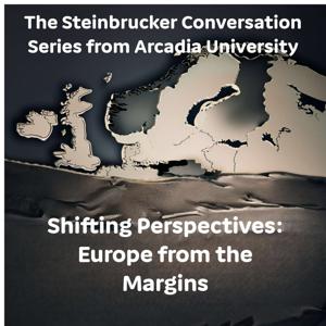 The Steinbrucker Conversations - Shifting Perspectives: Imagining Europe From the Margins