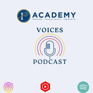 i3 Academy Voices: A Podcast for Imagination, Investigation, and Innovation