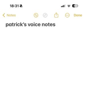 patrick's voice notes