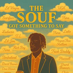 The Souf Got Something To Say
