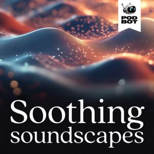 Soothing Soundscapes