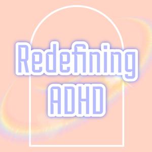 Redefining ADHD