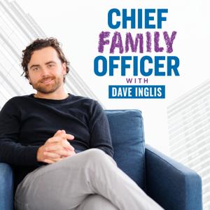 Chief Family Officer with Dave Inglis