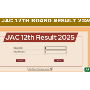 Check JAC 12th Result 2025 – A Simple & Easy Guide