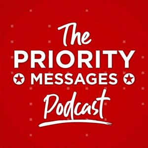 Priority Messages: The Podcast