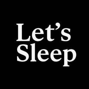 Let’s Sleep