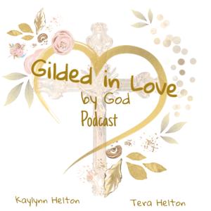 Gilded in Love (by God)
