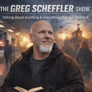 The Greg SCHREFFLER Show™