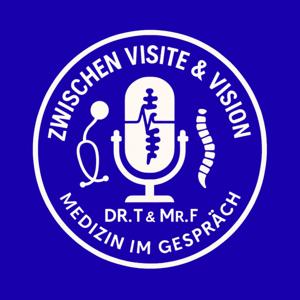 Zwischen Visite & Vision