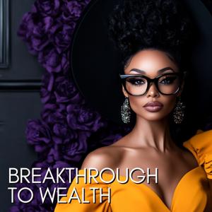 Breakthrough to Wealth