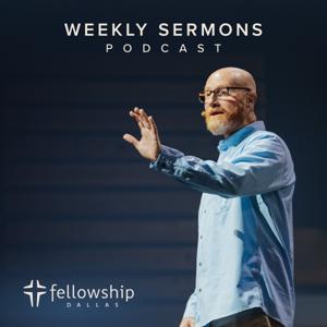 Fellowship Dallas Weekly Sermons