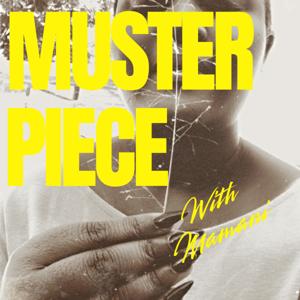 MusterPiece podcast