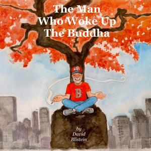 The Man Who Woke up the Buddha