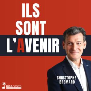 Ils sont l'Avenir - Le Podcast qui décrypte l’entrepreneuriat de proximité pour bâtir le monde de demain