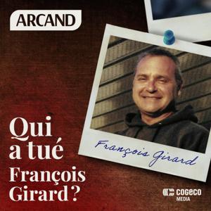 Qui a tué François Girard? by Cogeco Média