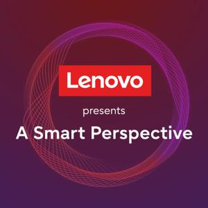 Lenovo presents: A Smart Perspective