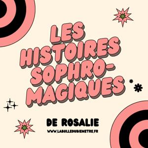 Les histoires Sophro-Magiques de Rosalie