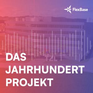 FlexBase - Das Jahrhundertprojekt