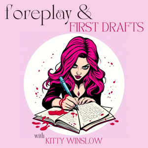 Foreplay & First Drafts