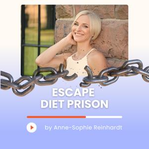 Escape Diet Prison Podcast Season 2