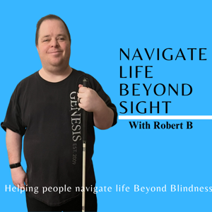 Navigate Life Beyond Sight Community building visually impaired, ”Braille,” ”screen reader,” ”assistive technology,” ”low vision,” and ”blindness resources”