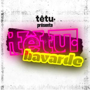 têtu bavarde