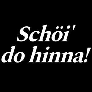 Schöi‘ do hinna!