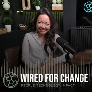 Wired for Change