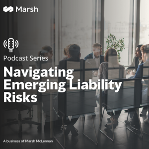 Navigating Emerging Liability Risks