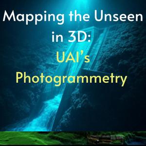 Mapping the Unseen in 3D: UAI's Photogrammetry