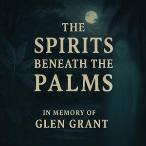 The Spirits Beneath the Palms