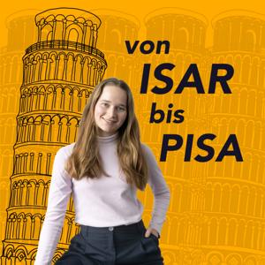 Von Isar bis Pisa