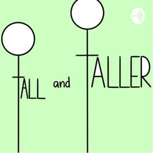 Tall and Taller