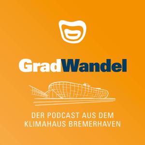 GradWandel - Podcast aus dem Klimahaus Bremerhaven