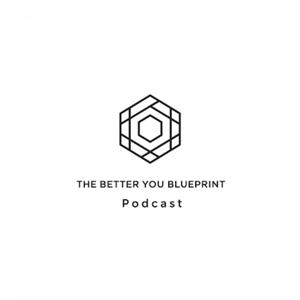 The Better You Blueprint