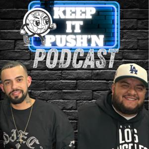 Keep It Push'n Podcast