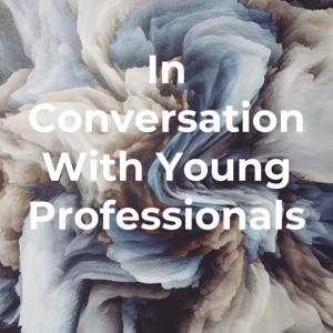 In Conversation With Young Professionals