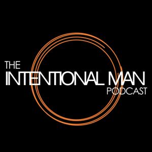 The Intentional Man Podcast