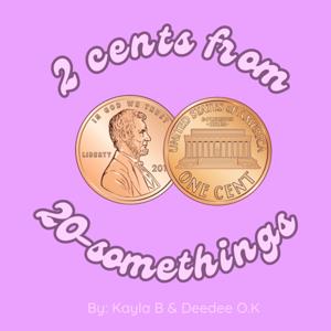 2 cents from 20-somethings