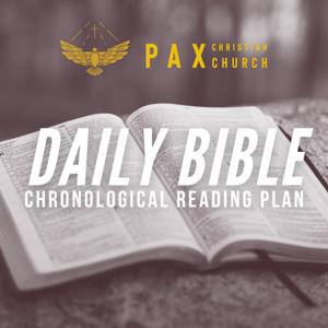 PAX Christian Church: Bible in a Year (Chronological)