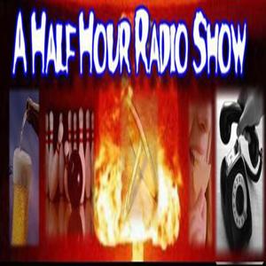 A Half Hour Radio Show