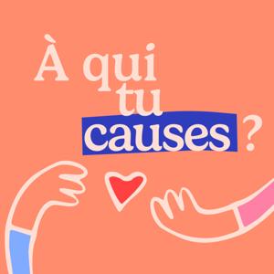 À qui tu causes ?