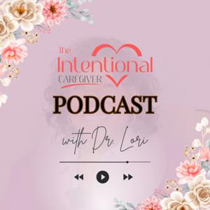 The Intentional Caregiver