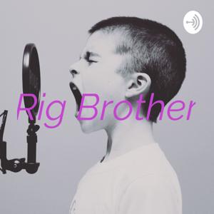 Rig Brother