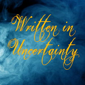Written in Uncertainty