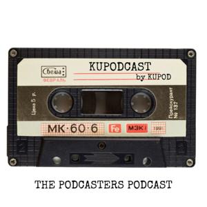 KUPODCAST - The Podcasters Podcast