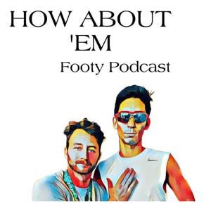 How About 'Em Footy Podcast